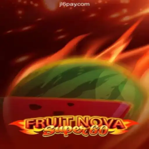 Discover the Excitement of FruitNovaSuper60 at JL6.COM Online Casino Philippines #1
