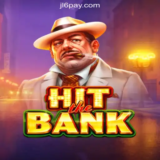 HitTheBank: The Thrilling Casino Game at JL6.COM Online Casino Philippines #1