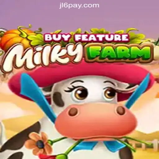 Discover the Excitement of MilkyFarmBuyFeature at JL6.COM Online Casino Philippines #1